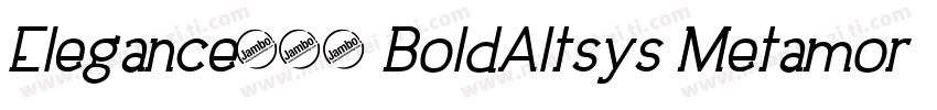 Elegance104 BoldAltsys Metamorphosi字体转换